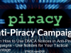 Learn How to Use DMCA Notices in Anti-Piracy Campaigns – Use Notices for Your Tactical Advantage
