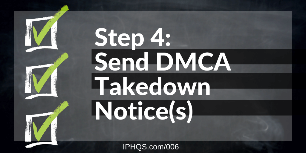 Step 4: Send DMCA Takedown Notices