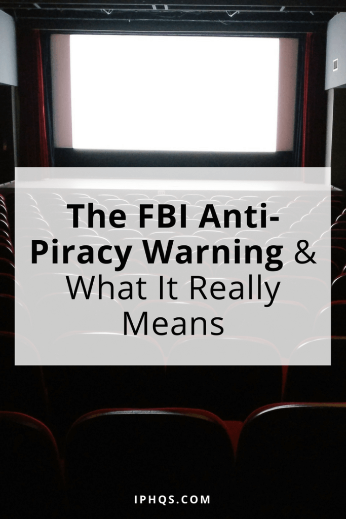 The FBI Anti Piracy Warning And What It Really Means - Intellectual ...