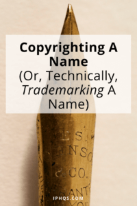 Copyrighting a name isn't actually possible--but trademarking one is! This post explains how.